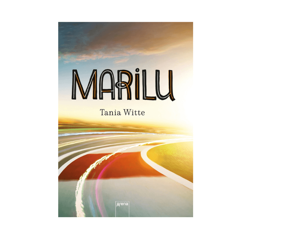 Tania Witte: Marilu – Coming of Age Roadtrip