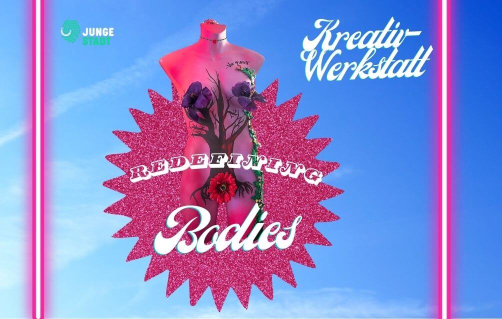 Redefining Bodies – Kreativwerkstatt für Vielfalt